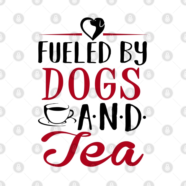 Fueled by Dogs and Tea by KsuAnn