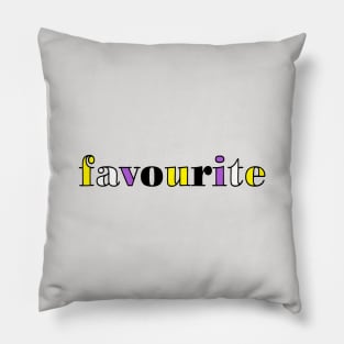 favourite - You are my favourite (non-binary flag colours) Pillow