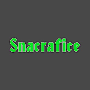 Snacrafice T-Shirt