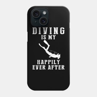 Dive into Happiness - Diving Is My Happily Ever After Tee, Tshirt, Hoodie Phone Case