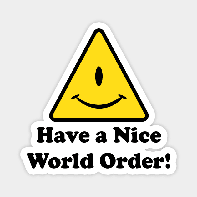 Nice World Order Magnet by Dave