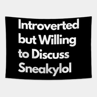 Introverted but Willing to Discuss Sneakylol Tapestry