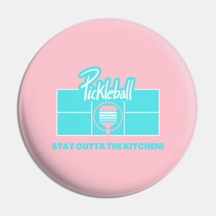 Pickleball - Stay Out of the Kitchen Pin