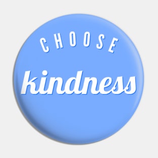 Choose kindness Pin