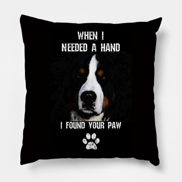 Dog quotes Pillow by Bernesemountaindogstuff