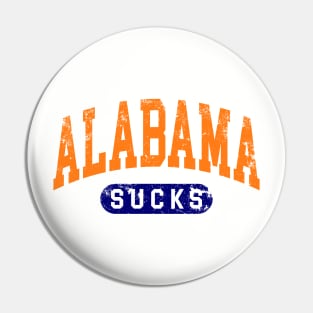 Alabama sucks rivals shirt Pin