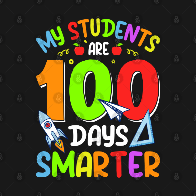 My Students Are 100 Days Smarter by Pop Cult Store