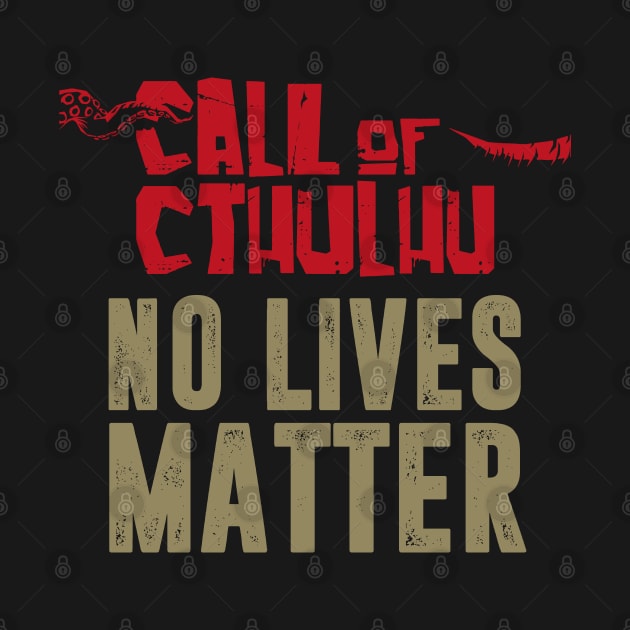 Call of CTHULHU | No lives matter by SALENTOmadness