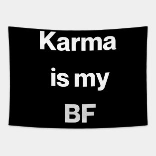 Karma is my BF Tapestry