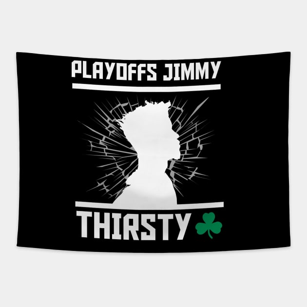 Playoffs Jimmy Buckets THIRSTY Tapestry by HCreatives