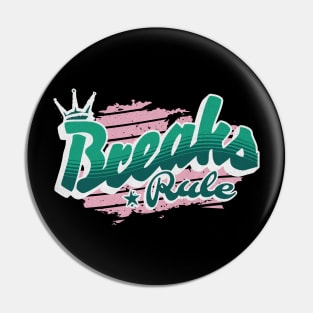 BREAKS - Rule (Teal/cotton candy pink) Pin