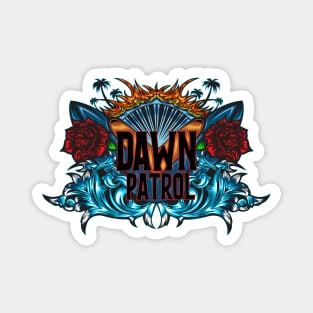 Dawn Patrol Magnet