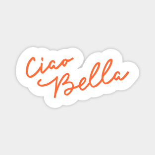 Ciao Bella Magnet