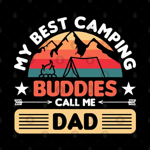 Camper Outdoor Tent My Best Camping Buddies Call Me Dad by Caskara