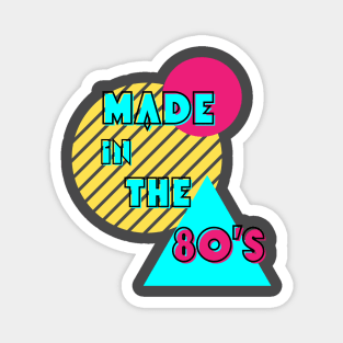 Made in the 80s Magnet