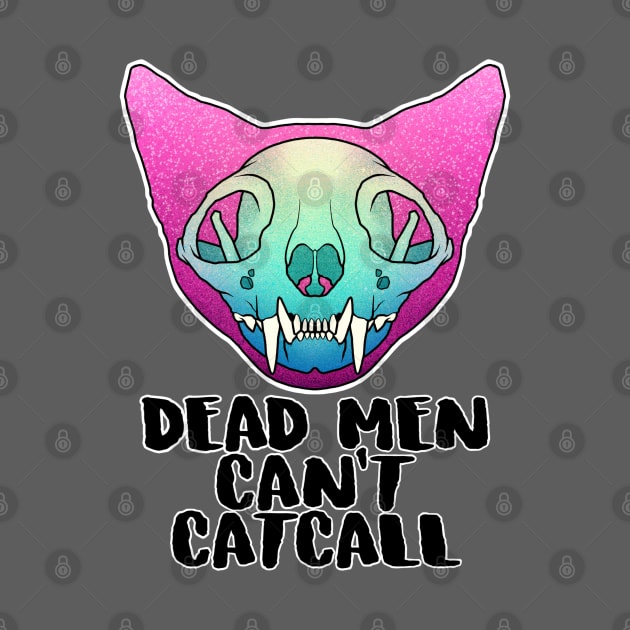 Dead Men Can’t Catcall by Miss_Bethany_Tattoos