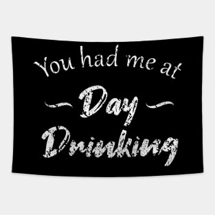 You Had Me At Day Drinking Tapestry