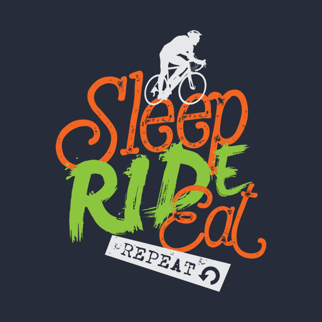 Sleep Ride Eat Repeat by worshiptee