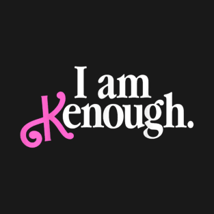 I Am Kenough - Black & Pink T-Shirt