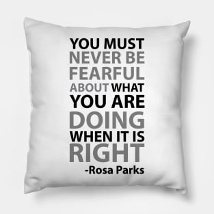 Never Be Fearful | Rosa Parks Pillow