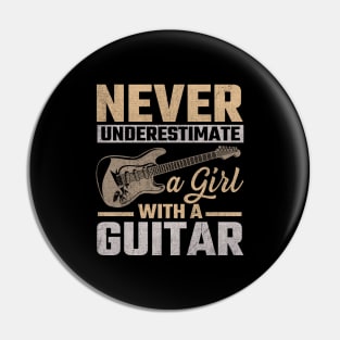 Never Underestimate A Girl With A Guitar Pin