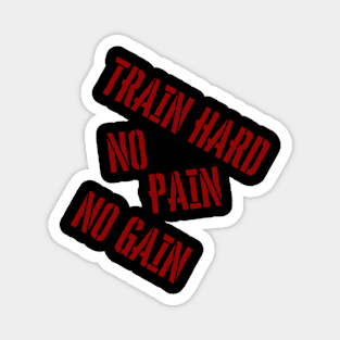 Sports Train Hard or no Gain Magnet