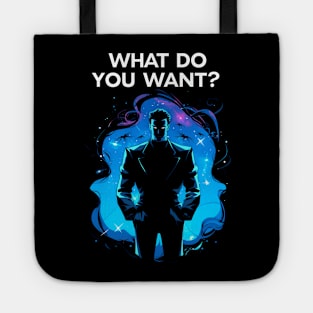 What Do You Want - Man Among Shadows - Sci-Fi Tote