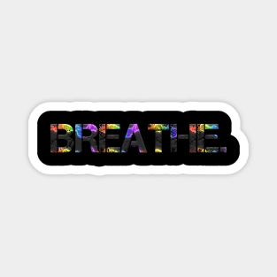 Breathe - Fitness Lifestyle - Motivational Saying Magnet