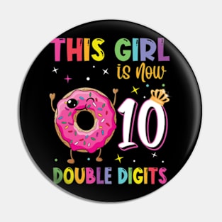 This Girl Is Now 10 Double Digits Donut 10th birthday Party Pin