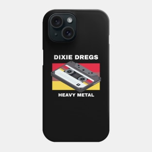 Dixie Dregs / Heavy Metal Phone Case