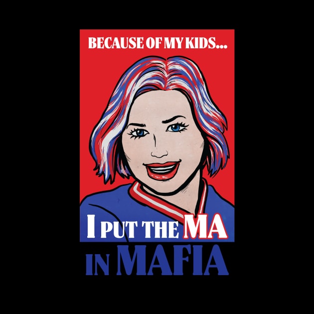 I Put The Ma in Mafia! by Stu's Mafia