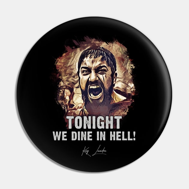 King Leonidas ➠ Tonight We dine in Hell ➠ famous movie quote Pin by Naumovski