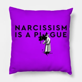 Narcissism Is A Plague | Words And Vintage Plague Doctor Black And White Ink Splashes Typography Pillow