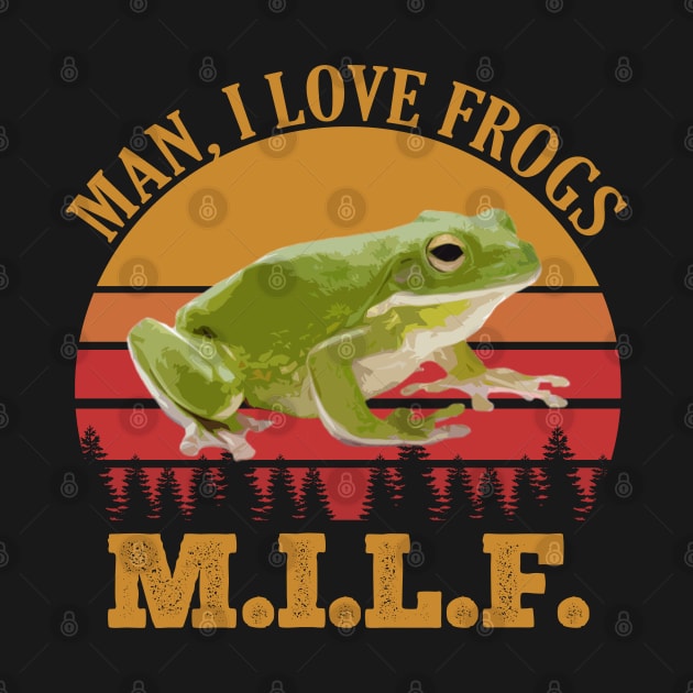 M.I.L.F. - Man I Love Frogs Vintage by giovanniiiii