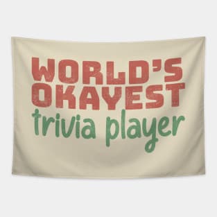 World's Okayest Trivia Player Tapestry