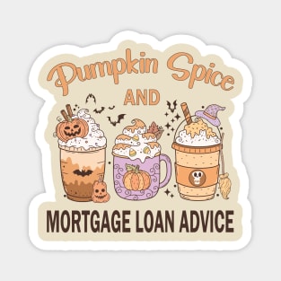 Pumpkin Spice Mortgage Loan Advice Halloween Coffee Lover Magnet