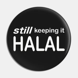 Still Keeping It Halal Pin