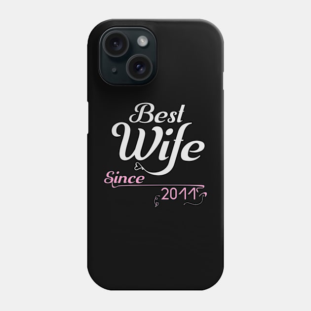 Best wife since 2011 ,wedding anniversary Phone Case by Nana On Here