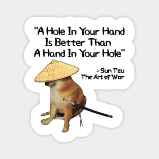 The Art Of War Meme Hole In Hand Samurai Doge Magnet