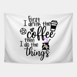 First I Drink the Coffee Tapestry