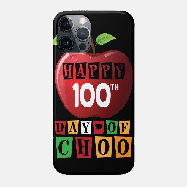 Happy 100th Day of School -01 - Happy 100th Day Of School 01 - Phone Case