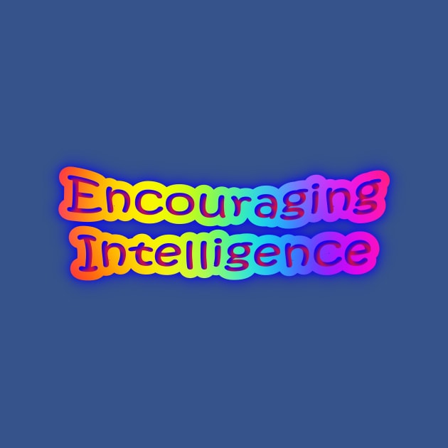 Encouraging Intelligence Neon Retro Rainbow by Creative Creation