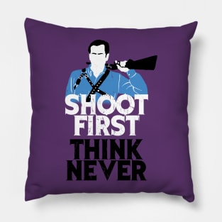 Shoot First, Think Never Pillow