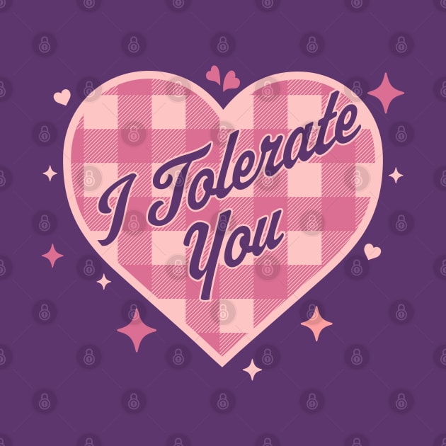 I Tolerate You - Funny Valentine's Day Candy Heart Plaid by OrangeMonkeyArt