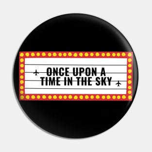 Once Upon a Time in The Sky Pin