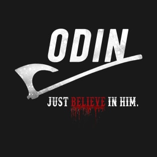 Believe in odin T-Shirt