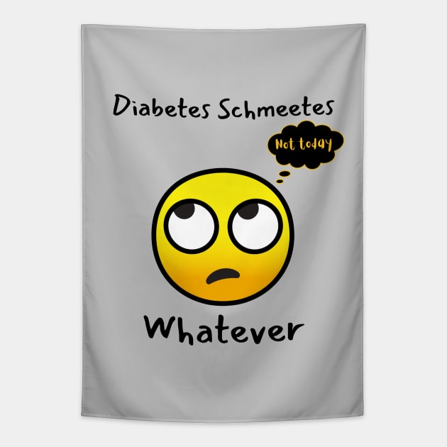 Funny Sarcastic Diabetes Not Today Whatever Tapestry by Diabeticsy