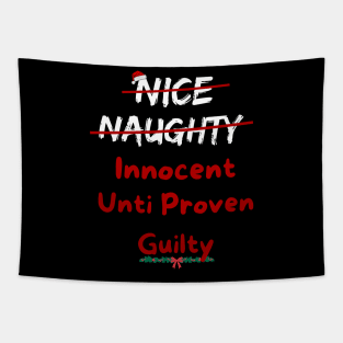 Nice Naughty Innocent Until Proven Guilty Christmas List Tapestry