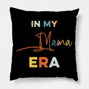 In my Mama Era Pillow