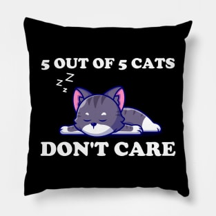 Cats Don't Care Pillow